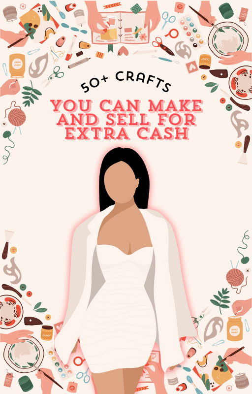 50+ Crafts You Can Make and Sell for Extra Cash eBook