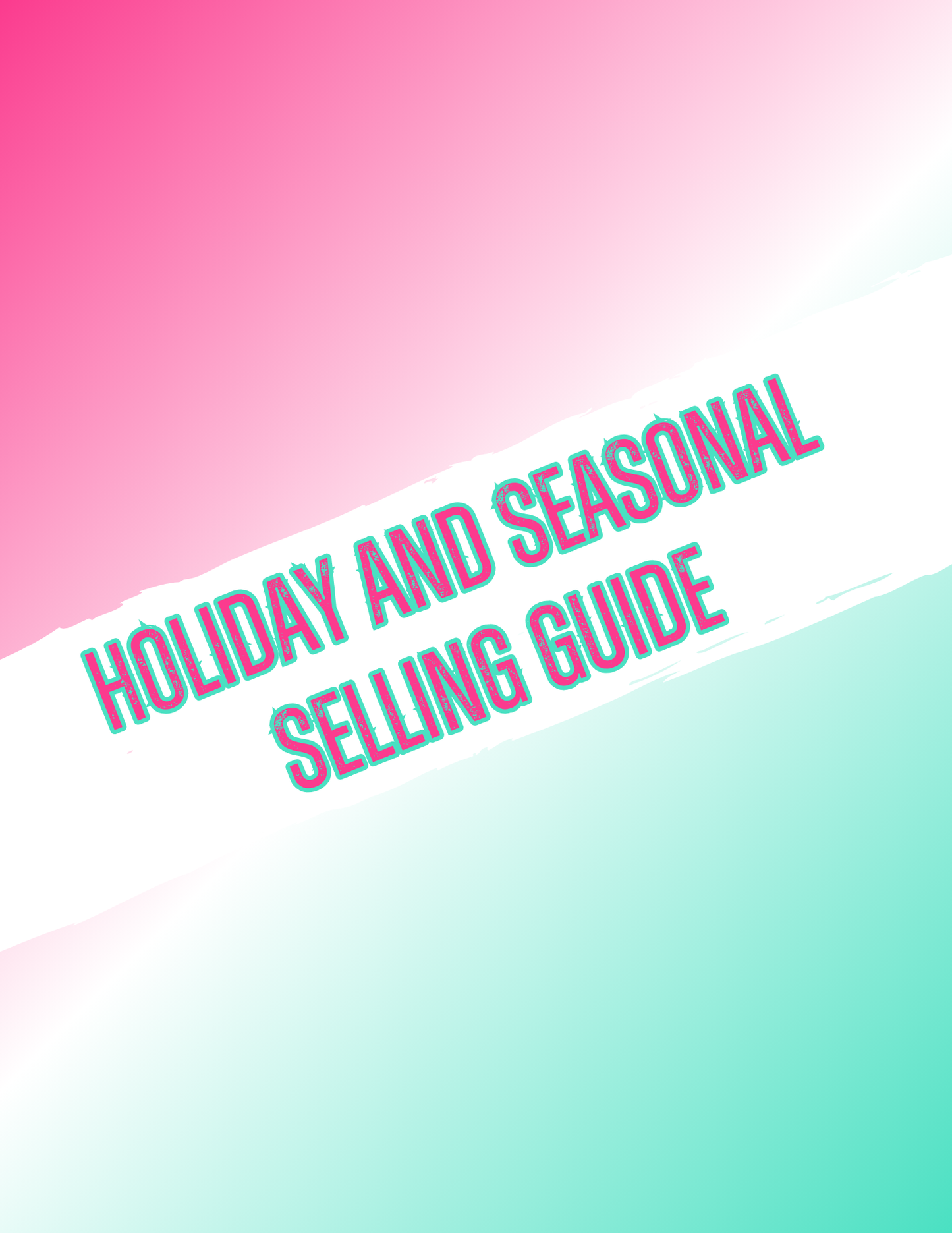 Holiday & Seasonal Selling Guide + BONUS Calendar