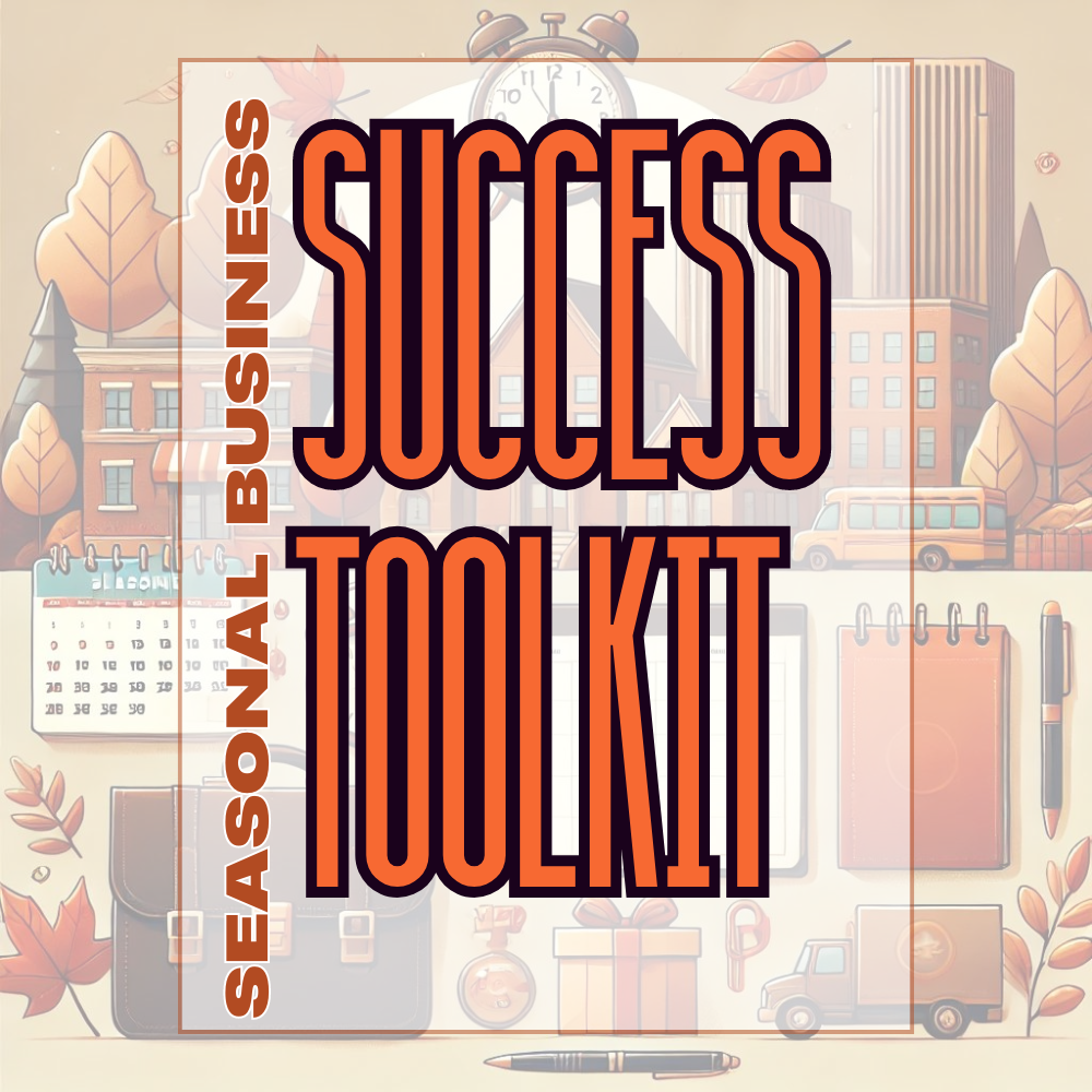 Seasonal Business Success Toolkit: Trends, Tips and Templates